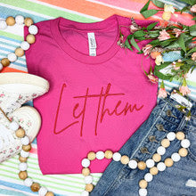 Let Them Embroidered Tee