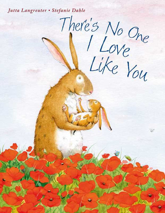 There's No One I Love Like You Board Book