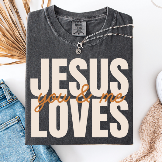 Jesus Loves You & Me Graphic Tee